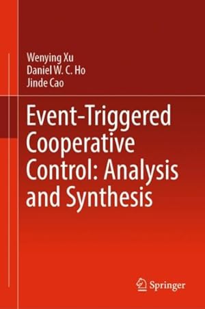Seller image for Event-Triggered Cooperative Control : Analysis and Synthesis for sale by GreatBookPrices