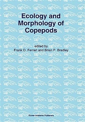 Bild des Verkufers fr Ecology and Morphology of Copepods : Proceedings of the 5th International Conference on Copepoda, Baltimore, Usa, June 6-13, 1993 zum Verkauf von GreatBookPrices