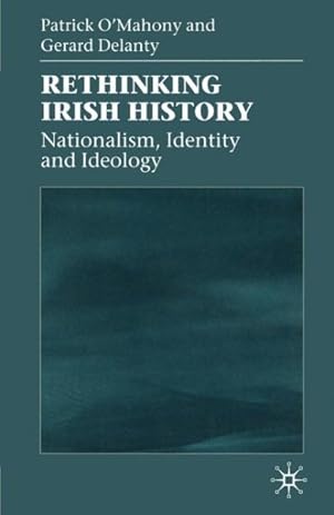 Image du vendeur pour Rethinking Irish History : Nationalism, Identity and Ideology mis en vente par GreatBookPrices