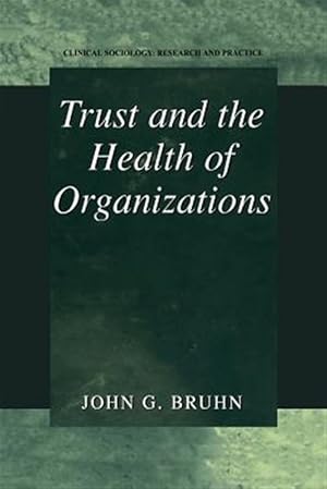 Imagen del vendedor de Trust and the Health of Organizations a la venta por GreatBookPrices