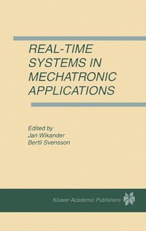 Image du vendeur pour Real-Time Systems in Mechatronic Applications mis en vente par GreatBookPrices