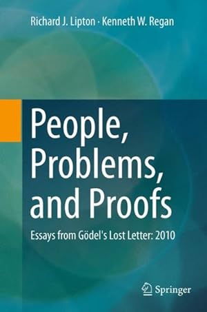 Immagine del venditore per People, Problems, and Proofs : Essays from Gdel's Lost Letter: 2010 venduto da GreatBookPrices