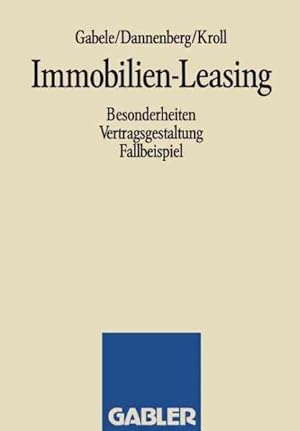 Immagine del venditore per Immobilien-Leasing : Besonderheiten Vertragsgestaltung Fallbeispiel -Language: German venduto da GreatBookPrices