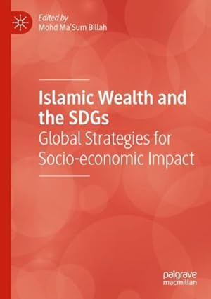 Seller image for Islamic Wealth and the SDGs: Global Strategies for Socio-economic Impact for sale by GreatBookPrices