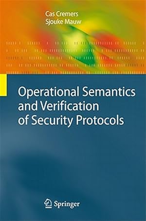 Seller image for Operational Semantics and Verification of Security Protocols for sale by GreatBookPrices