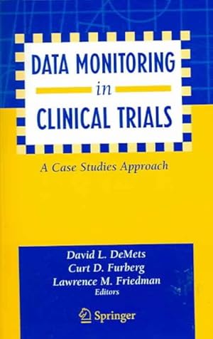 Seller image for Data Monitoring in Clinical Trials : A Case Studies Approach for sale by GreatBookPrices