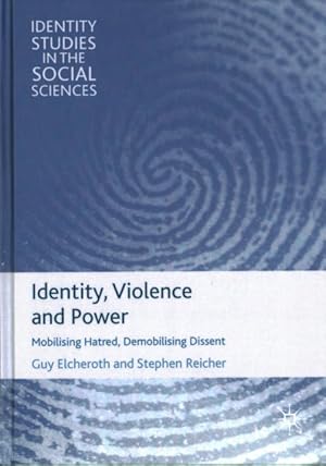 Imagen del vendedor de Identity, Violence and Power : Mobilising Hatred, Demobilizing Dissent a la venta por GreatBookPrices