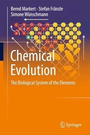 Seller image for Chemical Evolution : The Biological System of the Elements for sale by GreatBookPrices