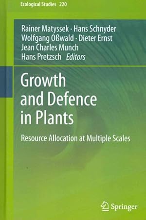 Immagine del venditore per Growth and Defence in Plants : Resource Allocation at Multiple Scales venduto da GreatBookPrices