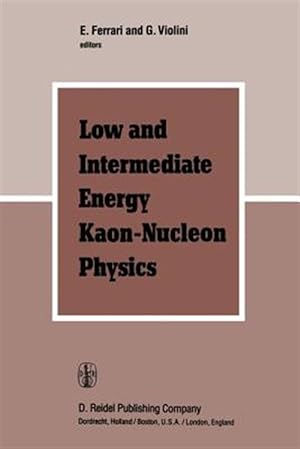 Bild des Verkufers fr Low and Intermediate Energy Kaon-Nucleon Physics : Proceedings of the Workshop Held at the Institute of Physics of the University of Rome, March 24-28, 1980 zum Verkauf von GreatBookPrices