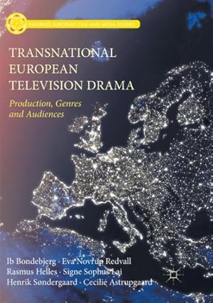 Seller image for Transnational European Television Drama : Production, Genres and Audiences for sale by GreatBookPrices