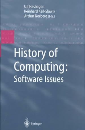 Seller image for History of Computing : Software Issues : International Conference on the History of Computing, Ichc 2000, April 5-7, 2000, Heinz Nixdorf Museums Forum, Paderborn, Germany for sale by GreatBookPrices