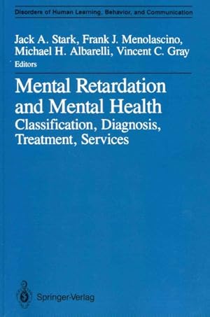 Image du vendeur pour Mental Retardation and Mental Health : Classification, Diagnosis, Treatment, Services mis en vente par GreatBookPrices