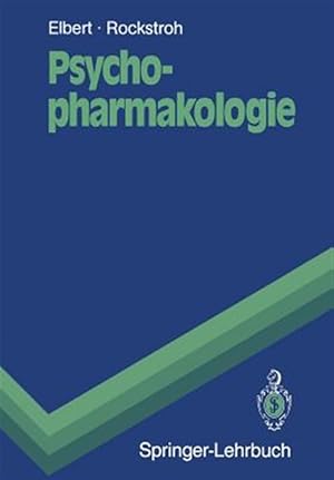 Seller image for Psychopharmakologie : Anwendung Und Wirkungsweise Von Psychopharmaka Und Drogen -Language: german for sale by GreatBookPrices