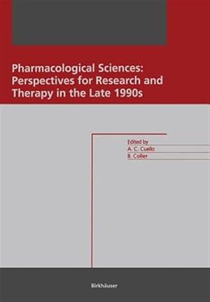 Imagen del vendedor de Pharmacological Sciences : Perspectives for Research and Therapy in the Late 1990s a la venta por GreatBookPrices