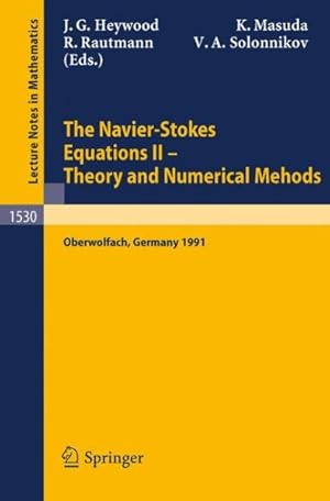 Seller image for Navier-stokes Equations II - Theory and Numerical Methods : Proceedings of a Conference Held in Oberwolfach, Germany, August 18-24, 1991 for sale by GreatBookPrices