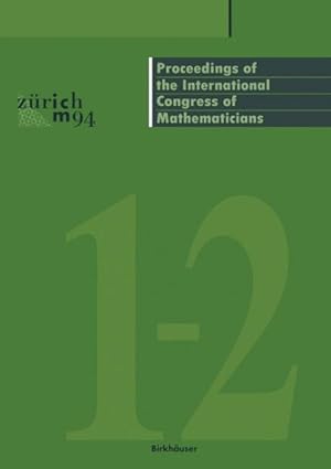 Imagen del vendedor de Proceedings of the International Congress of Mathematicians : August 3-11, 1994 Zrich, Switzerland a la venta por GreatBookPrices