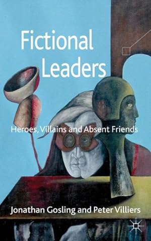 Bild des Verkufers fr Fictional Leaders : Heroes, Villans and Absent Friends zum Verkauf von GreatBookPrices