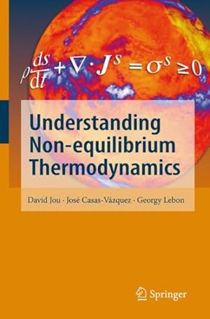 Image du vendeur pour Understanding Non-equilibrium Thermodynamics : Foundations, Applications, Frontiers mis en vente par GreatBookPrices