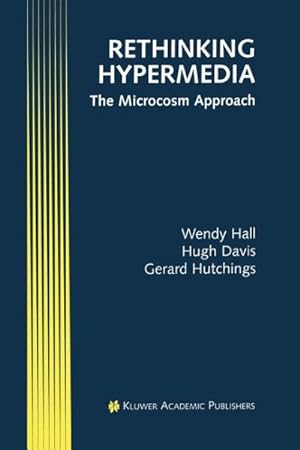 Bild des Verkufers fr Rethinking Hypermedia : The Microcosm Approach zum Verkauf von GreatBookPrices