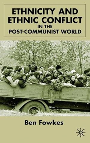 Imagen del vendedor de Ethnicity and Ethnic Conflict in the Post-Communist World a la venta por GreatBookPrices