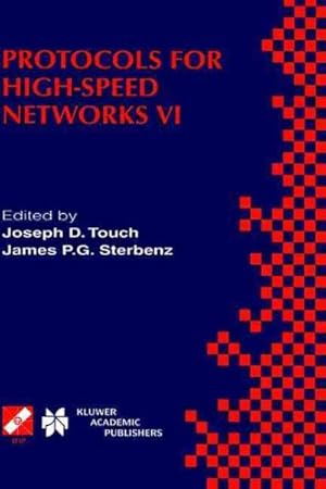 Immagine del venditore per Protocols for High-Speed Networks VI : Ifip Tc6 Wg6.1 & Wg6.4/IEEE Comsoc Tc on Gigabit Networking, Sixth International Workshop on Protocols for High-Speed Networks (Pfhsn '99) August 25-2 venduto da GreatBookPrices