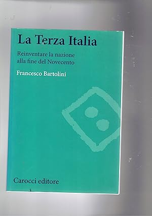 Seller image for La terza Italia. Reinventare la nazione alla fine del Novecento. for sale by Libreria Gull