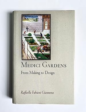 Medici Gardens: From Making to Design