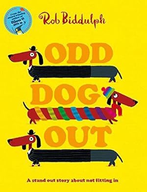 Seller image for Odd Dog Out: A bestselling story all about standing out and fitting in, from the award-winning creator of the internet sensation Draw with Rob! for sale by WeBuyBooks 2