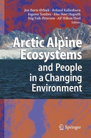 Seller image for Arctic Alpine Ecosystems and People in a Changing Environment for sale by GreatBookPrices