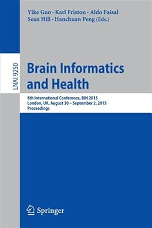 Seller image for Brain Informatics and Health : 8th International Conference, Bih 2015 for sale by GreatBookPrices