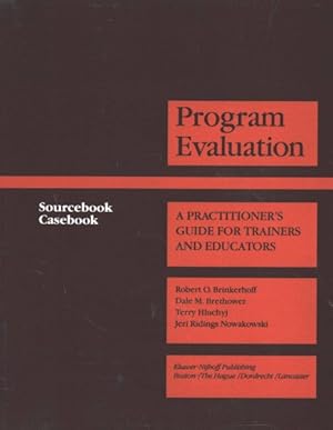Seller image for Program Evaluation : A Practitioner's Guide for Trainers and Educators for sale by GreatBookPrices