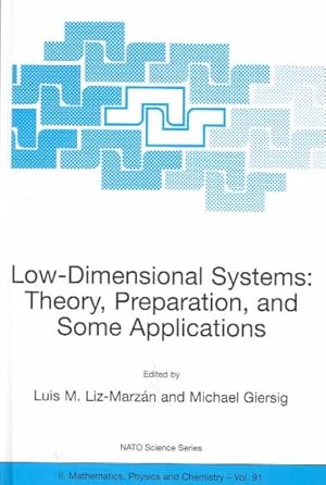 Bild des Verkufers fr Low-Dimensional Systems : Theory, Preparation, and Some Applications zum Verkauf von GreatBookPrices