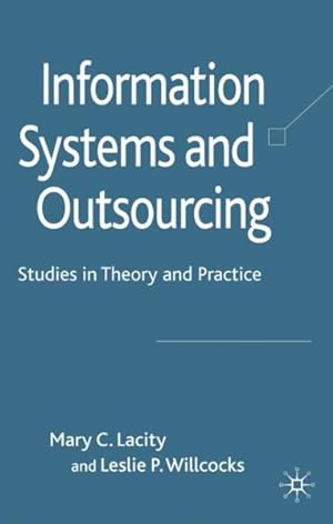 Imagen del vendedor de Information Systems and Outsourcing : Studies in Theory and Practice a la venta por GreatBookPrices