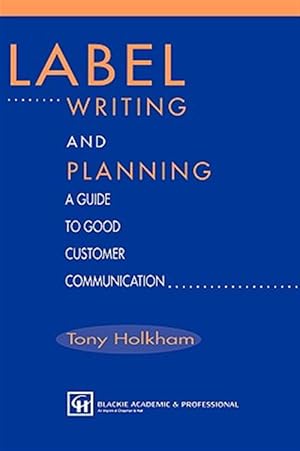 Seller image for Label Writing and Planning : A Guide to Good Customer Communication for sale by GreatBookPrices