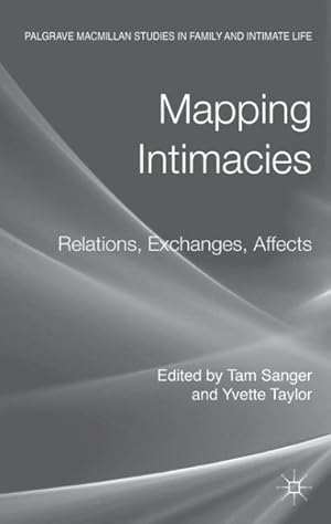 Bild des Verkufers fr Mapping Intimacies : Relations, Exchanges, Affects zum Verkauf von GreatBookPrices