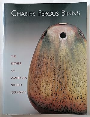 Charles Fergus Binns: The Father of American Studio Ceramics