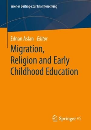 Immagine del venditore per Migration, Religion and Early Childhood Education venduto da GreatBookPrices