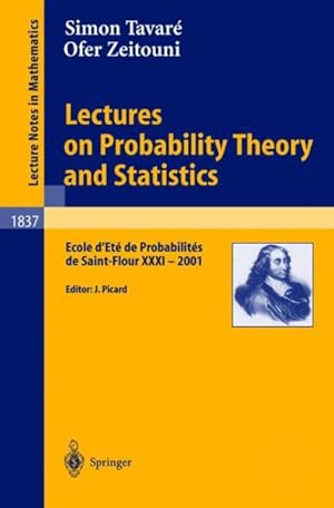 Bild des Verkufers fr Lectures On Probability Theory And Statistics : Ecole D'ete De Probabilities De Saint-flour Xxx1 - 2001 zum Verkauf von GreatBookPrices