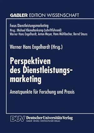Imagen del vendedor de Perspektiven Des Dienstleistungsmarketing : Ansatzpunkte Fr Forschung Und Praxis -Language: german a la venta por GreatBookPrices