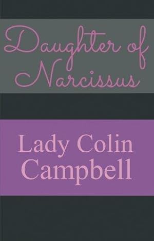 Seller image for Daughter of Narcissus: A Family's Struggle to Survive Their Mother's Narcissistic Personality Disorder for sale by WeBuyBooks