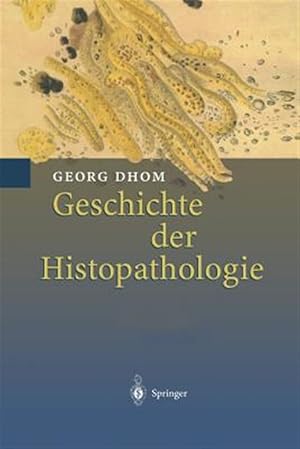 Bild des Verkufers fr Geschichte Der Histopathologie -Language: german zum Verkauf von GreatBookPrices