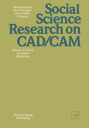 Seller image for Social Science Research on CAD/Cam : Results of a First European Workshop for sale by GreatBookPrices