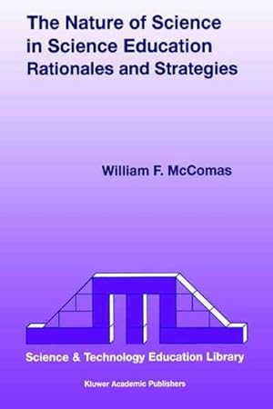 Imagen del vendedor de Nature of Science in Science Education : Rationales and Strategies a la venta por GreatBookPrices
