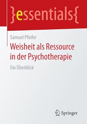 Bild des Verkufers fr Weisheit Als Ressource in Der Psychotherapie : Ein berblick -Language: german zum Verkauf von GreatBookPrices