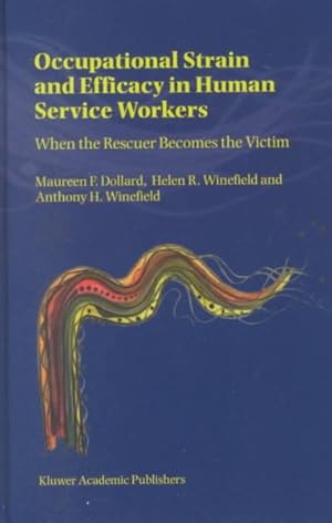 Image du vendeur pour Occupational Strain and Efficacy in Human Service Workers : When the Rescuer Becomes the Victim mis en vente par GreatBookPrices