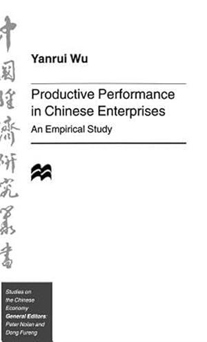 Imagen del vendedor de Productive Performance in Chinese Enterprises : An Empirical Study a la venta por GreatBookPrices