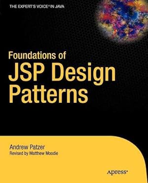 Imagen del vendedor de Foundations Of JSP Design Patterns a la venta por GreatBookPrices