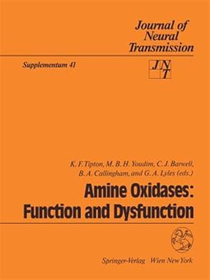 Seller image for Amine Oxidases: Function and Dysfunction : Proceedings of the 5th International Amine Oxidase Workshop, Galway, Ireland, August 22?25, 1992 for sale by GreatBookPrices
