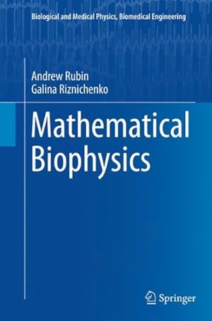 Image du vendeur pour Mathematical Biophysics mis en vente par GreatBookPrices